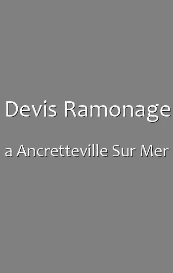 Devis Ramonage a Ancretteville Sur Mer