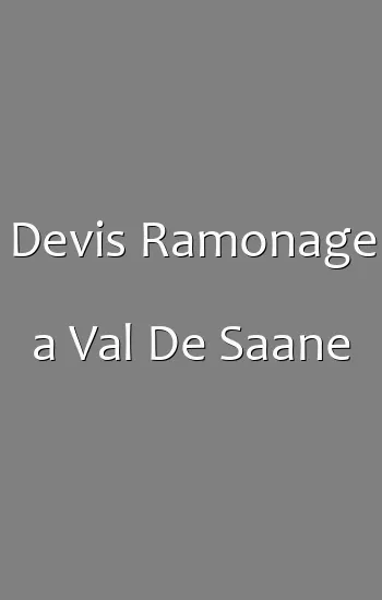 Devis Ramonage a Val De Saane