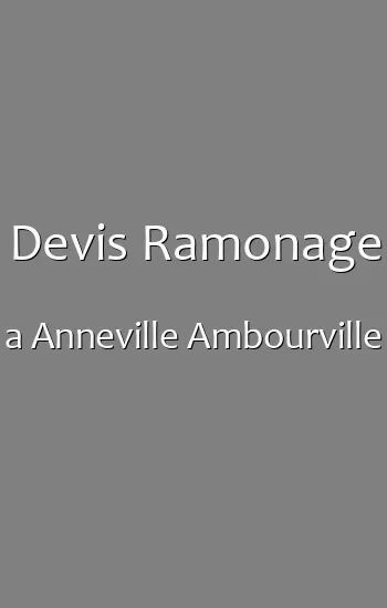 Devis Ramonage a Anneville Ambourville