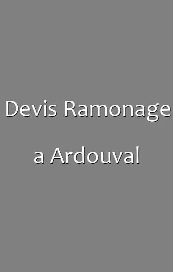 Devis Ramonage a Ardouval