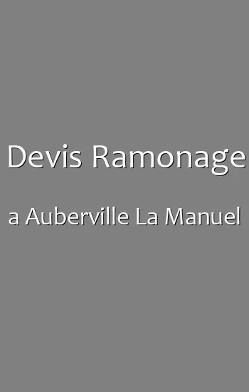 Devis Ramonage a Auberville La Manuel