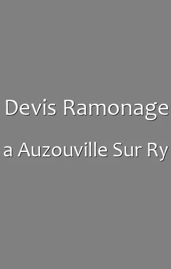 Devis Ramonage a Auzouville Sur Ry
