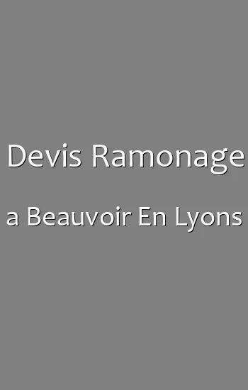 Devis Ramonage a Beauvoir En Lyons