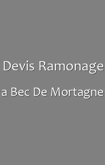 Devis Ramonage a Bec De Mortagne