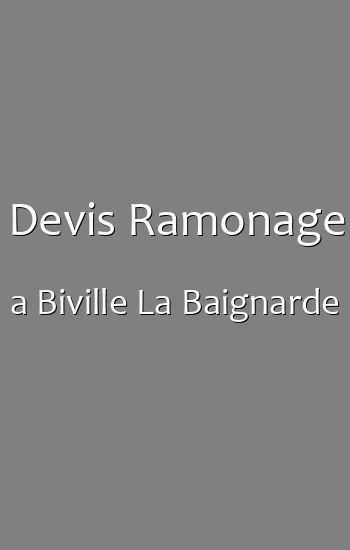 Devis Ramonage a Biville La Baignarde