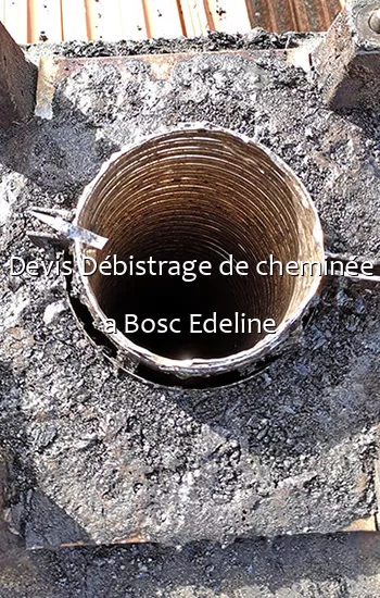 Devis Débistrage de cheminée a Bosc Edeline