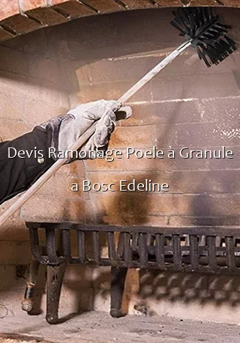 Devis Ramonage Poele à Granule a Bosc Edeline