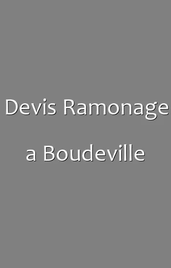Devis Ramonage a Boudeville
