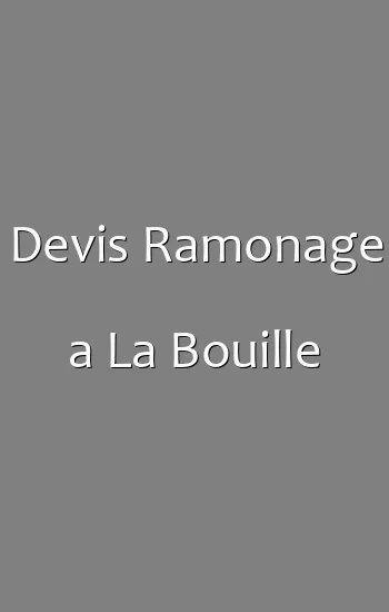 Devis Ramonage a La Bouille