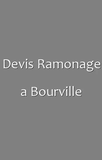Devis Ramonage a Bourville