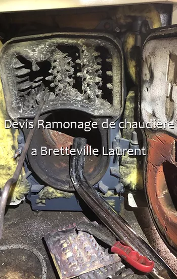 Devis Ramonage de chaudière a Bretteville Laurent