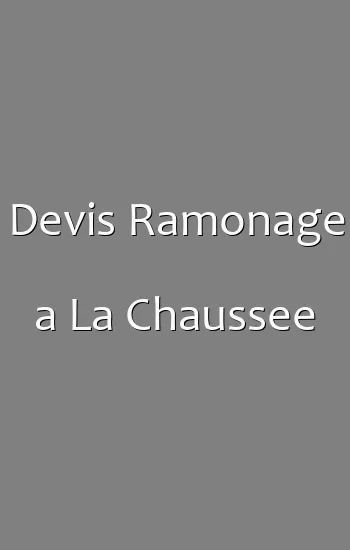 Devis Ramonage a La Chaussee