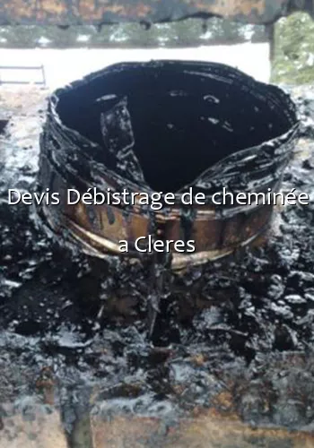 Devis Débistrage de cheminée a Cleres