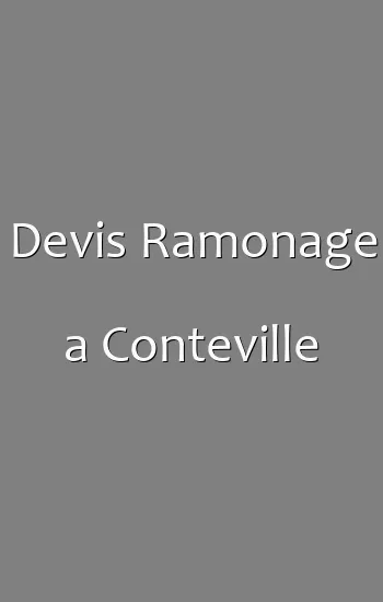 Devis Ramonage a Conteville