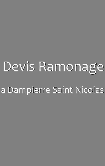 Devis Ramonage a Dampierre Saint Nicolas
