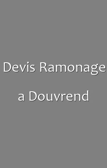 Devis Ramonage a Douvrend