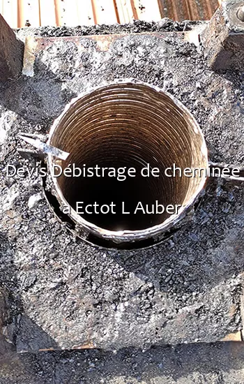 Devis Débistrage de cheminée a Ectot L Auber