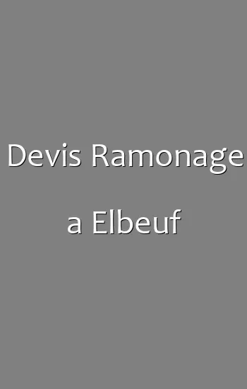 Devis Ramonage a Elbeuf