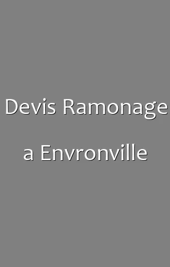 Devis Ramonage a Envronville