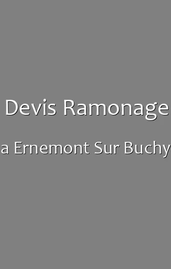 Devis Ramonage a Ernemont Sur Buchy