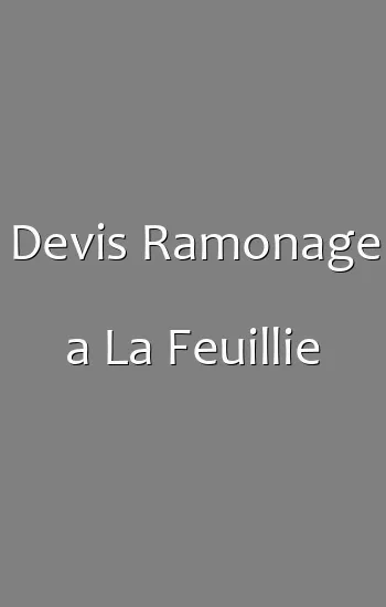 Devis Ramonage a La Feuillie
