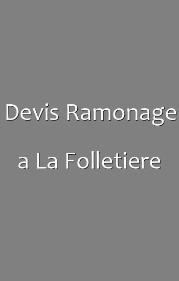 Devis Ramonage a La Folletiere