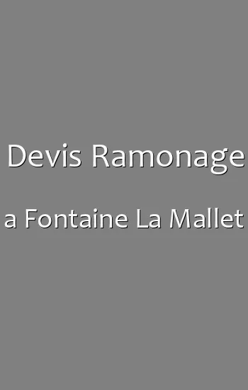 Devis Ramonage a Fontaine La Mallet