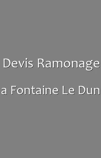 Devis Ramonage a Fontaine Le Dun