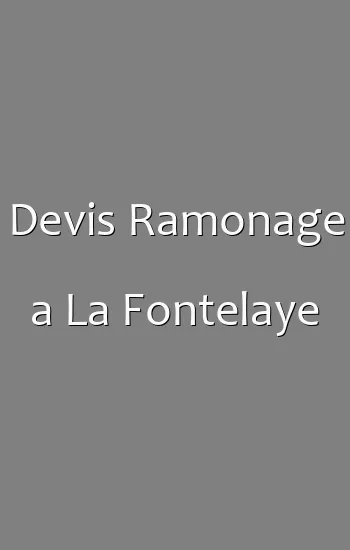 Devis Ramonage a La Fontelaye