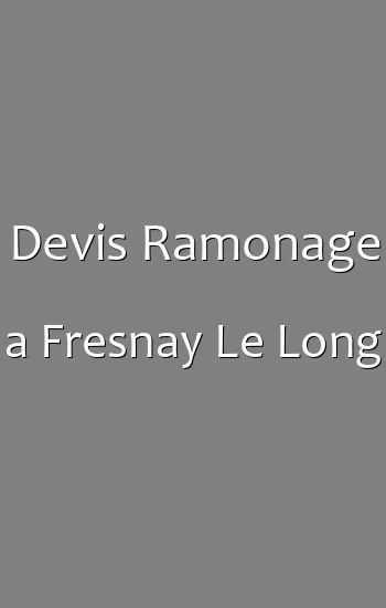 Devis Ramonage a Fresnay Le Long
