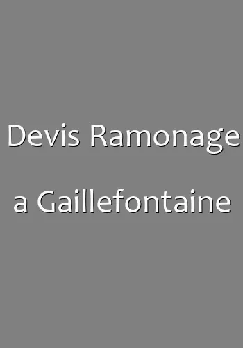 Devis Ramonage a Gaillefontaine