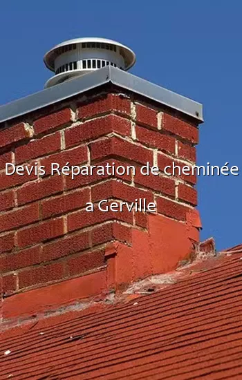 Devis Réparation de cheminée a Gerville