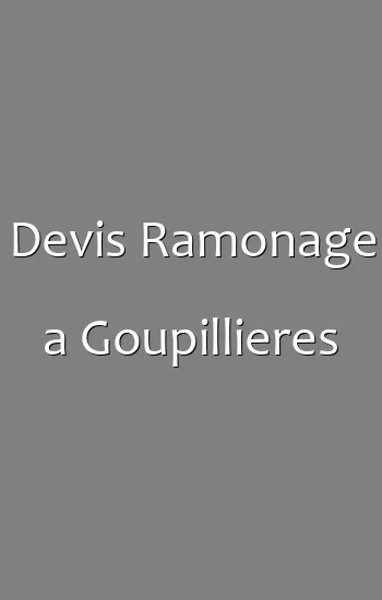 Devis Ramonage a Goupillieres