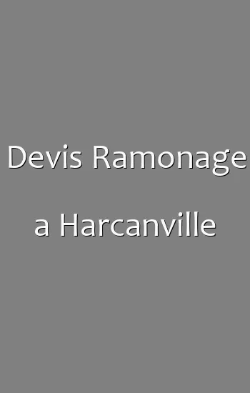 Devis Ramonage a Harcanville
