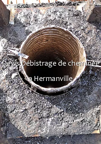 Devis Débistrage de cheminée a Hermanville