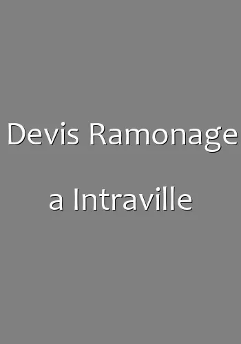 Devis Ramonage a Intraville