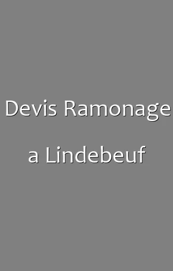 Devis Ramonage a Lindebeuf