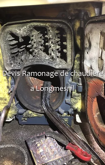Devis Ramonage de chaudière a Longmesnil