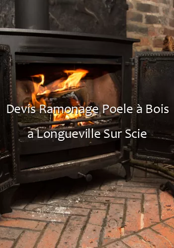 Devis Ramonage Poele à Bois a Longueville Sur Scie