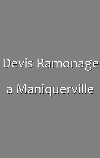 Devis Ramonage a Maniquerville