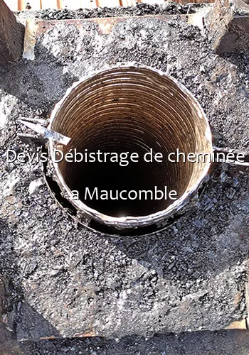 Devis Débistrage de cheminée a Maucomble
