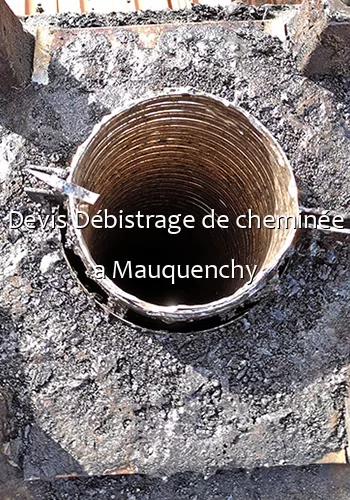 Devis Débistrage de cheminée a Mauquenchy