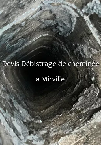 Devis Débistrage de cheminée a Mirville