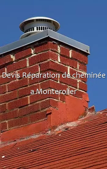 Devis Réparation de cheminée a Monterolier