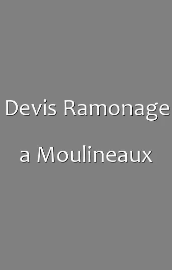 Devis Ramonage a Moulineaux