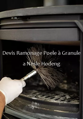 Devis Ramonage Poele à Granule a Nesle Hodeng