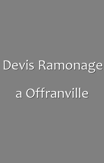 Devis Ramonage a Offranville