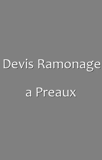 Devis Ramonage a Preaux