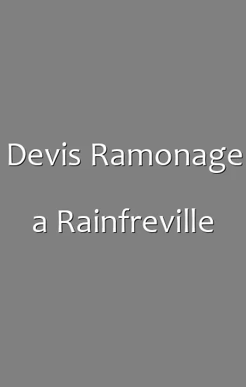 Devis Ramonage a Rainfreville