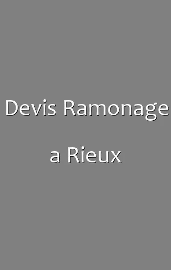 Devis Ramonage a Rieux